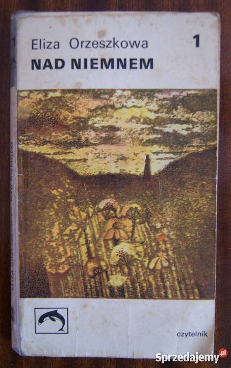 Eliza Orzeszkowa Niemnem t IIII Proza i poezja Parczew