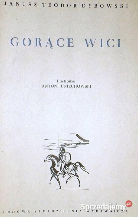 Gorące wici Janusz Teodor Dybowski