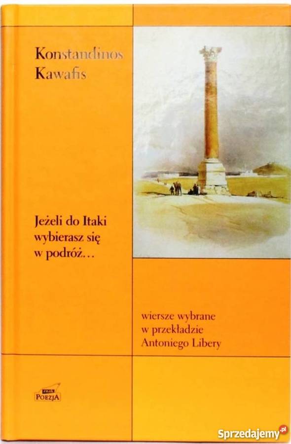 JEŻELI DO ITAKI WYBIERASZ SIĘ W PODRÓŻ KAWAFIS Rok wydania 2011 Olsztyn sprzedam