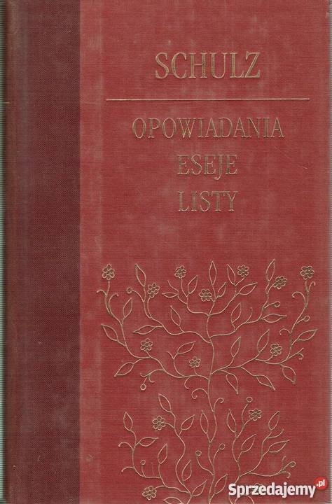 OPOWIADANIA ESEJE LISTY SCHULZ BRUNO Inowrocław