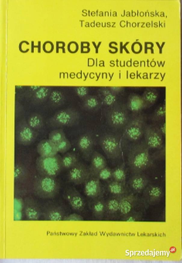 CHOROBY SKÓRY JABŁOŃSKA S CHORZELSKI T Zielona Góra