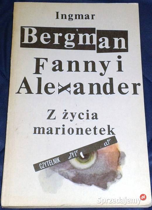 Fanny i Alexander Z życia marionetek Ingmar Rok wydania 1987 lubelskie