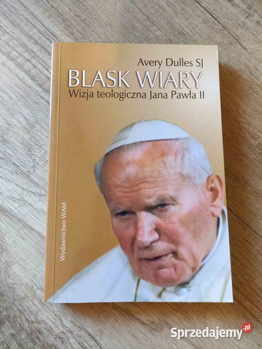 Książka Blask Wiary Wizja Teologiczna Jana Pawła Rzeszów sprzedam