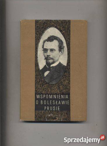 Wspomnienia o Bolesławie Prusie