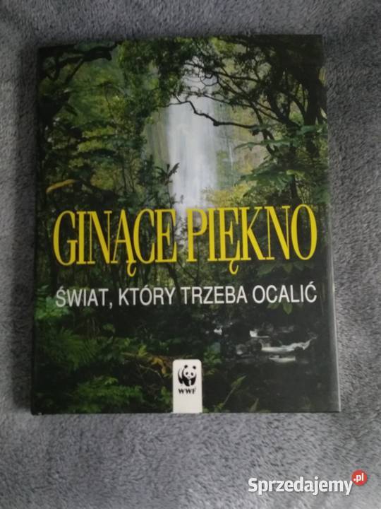 Ginące piękno Świat który trzeba ocalić Pruszków