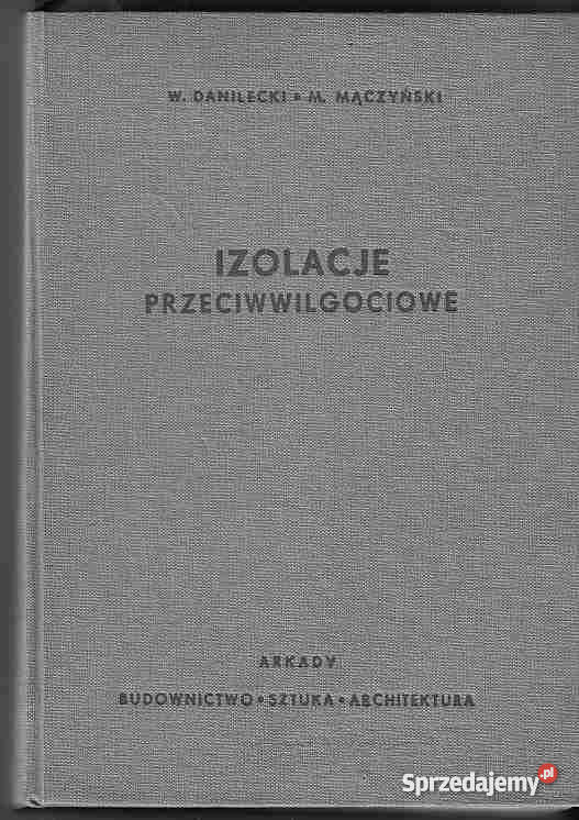 1881 IZOLACJE PRZECIW WILGOCIOWE W DANILECKI M M Czyrna