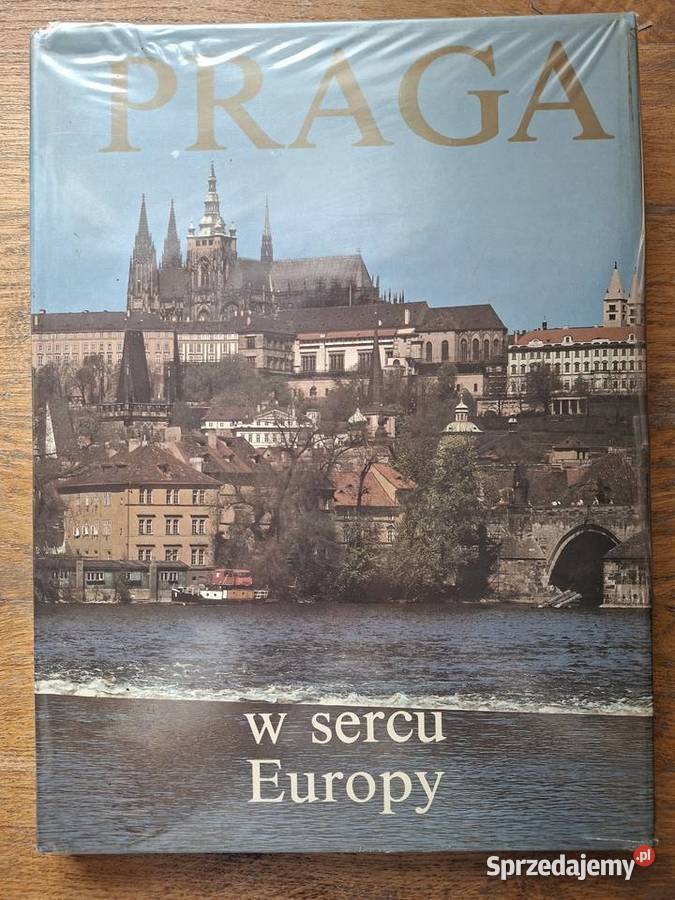Praga w sercu Europy Bohumir Mraz Kraków