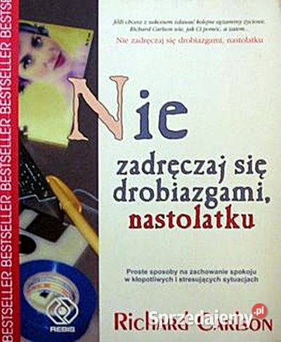 NIE ZADRĘCZAJ SIĘ DROBIAZGAMI NASTOLATKU Richard Chorzów