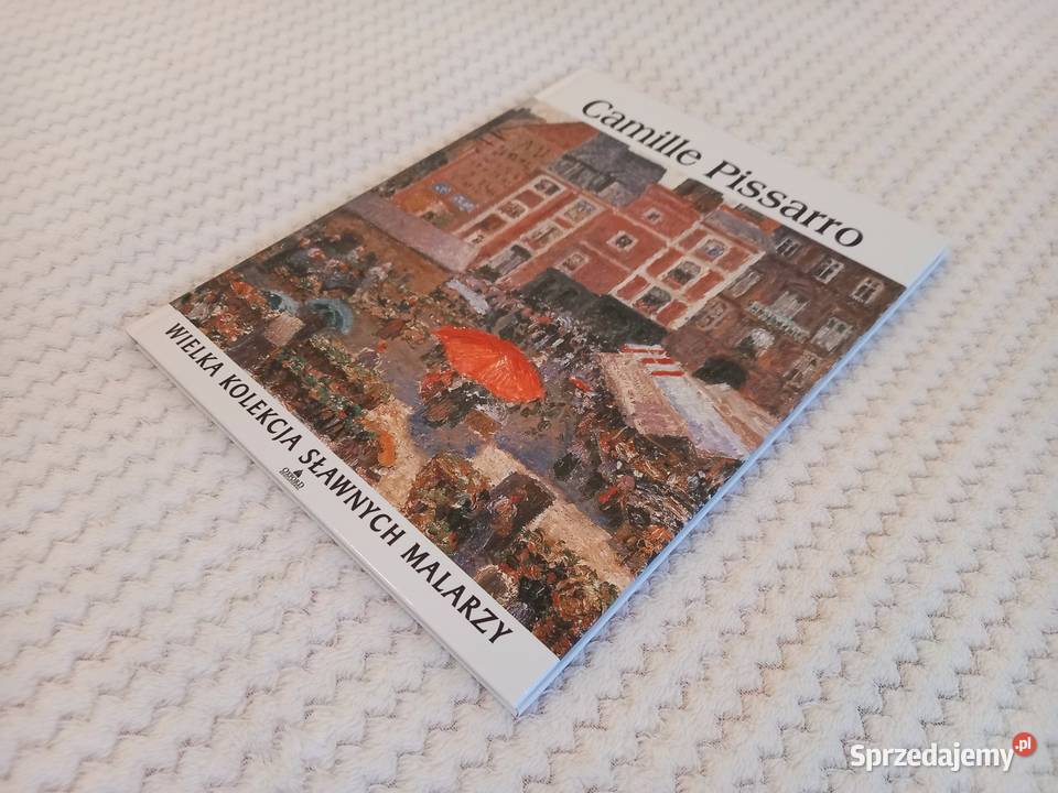 Sztuka Malarstwo Camille Pissarro seria Oxford Kraków