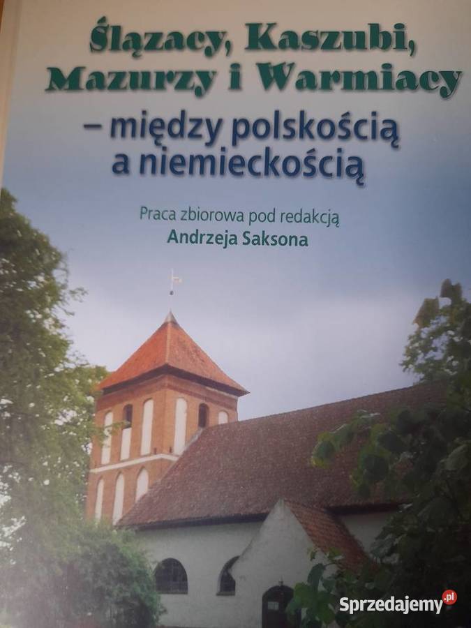 Ślązacy Kaszubi Mazurzy i Warmiacy Międzychód sprzedam