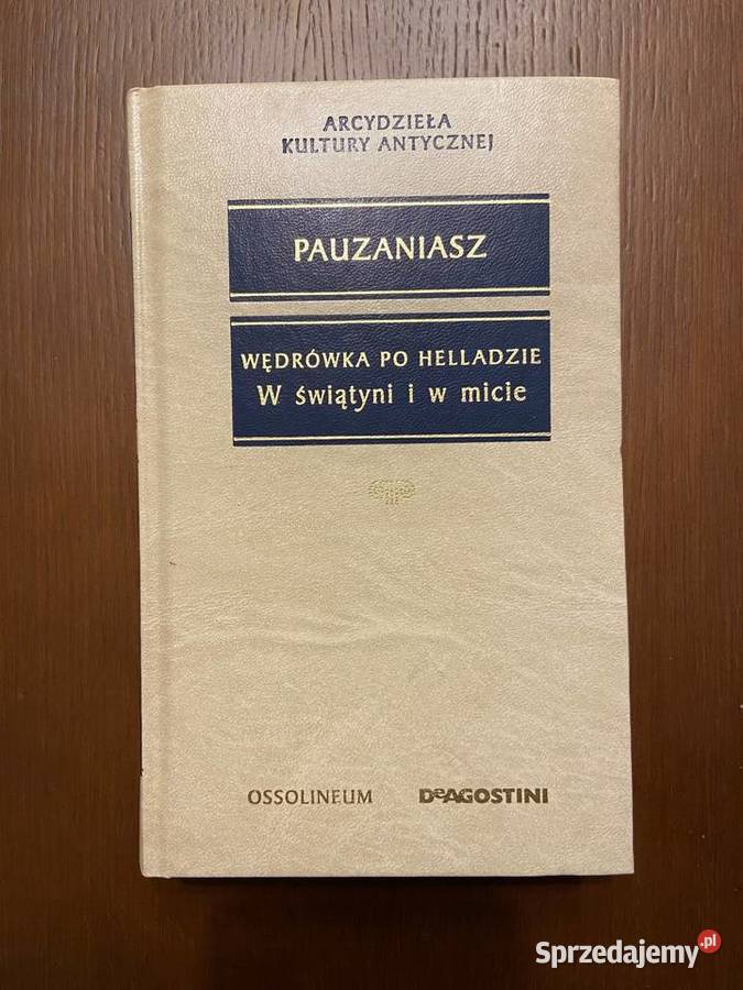 Pauzaniasz Wędrówka Helladzie Arcydzieła kultury twarda