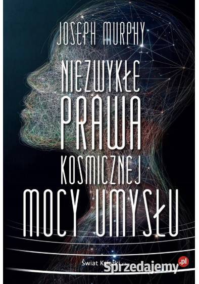 NOWA Niezwykłe prawa kosmicznej mocy umysłu Rok wydania 2021 Głogów sprzedam