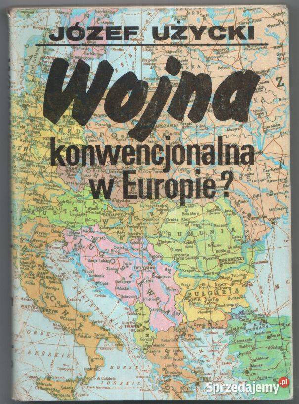 WOJNA KONWENCJONALNA W EUROPIE UŻYCKI JÓZEF Chełm