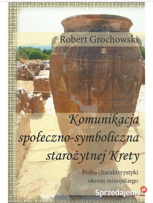 Komunikacja społecznosymboliczna starożytnej Książki naukowe i popularnonaukowe Łódź