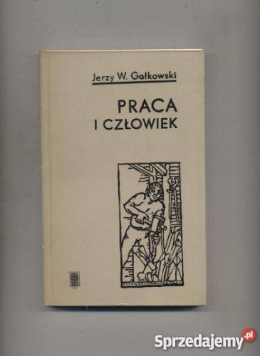 Praca i człowiek Próba filozoficznej analizy Pozostałe Szczecin