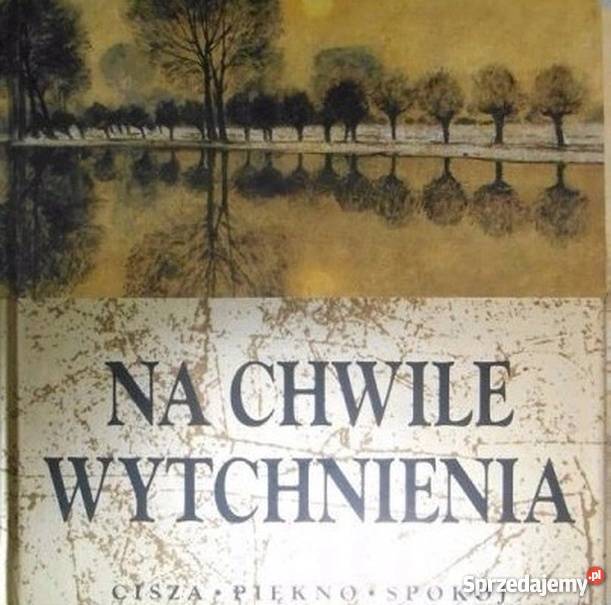 NA CHWILE WYTCHNIENIA EXLEY HELEN Proza i poezja Krosno