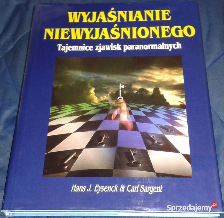Wyjaśnianie niewyjaśnionego Hans Eysenck Carl twarda z obwolutą Pozostałe lubelskie Chełm