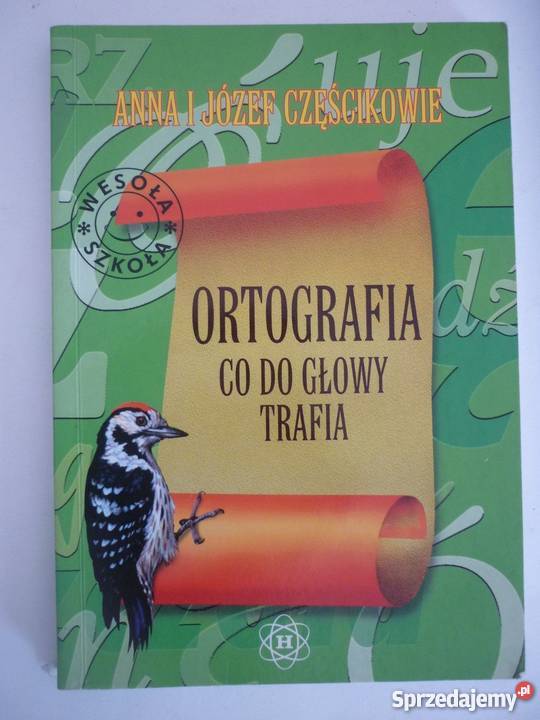 ORTOGRAFIA CO DO GŁOWY TRAFIA CZĘŚCIKOWIE język polski Grudziądz sprzedam