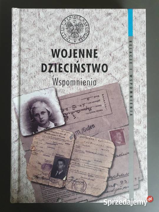 Wojenne dzieciństwo wspomnienia Osięciny