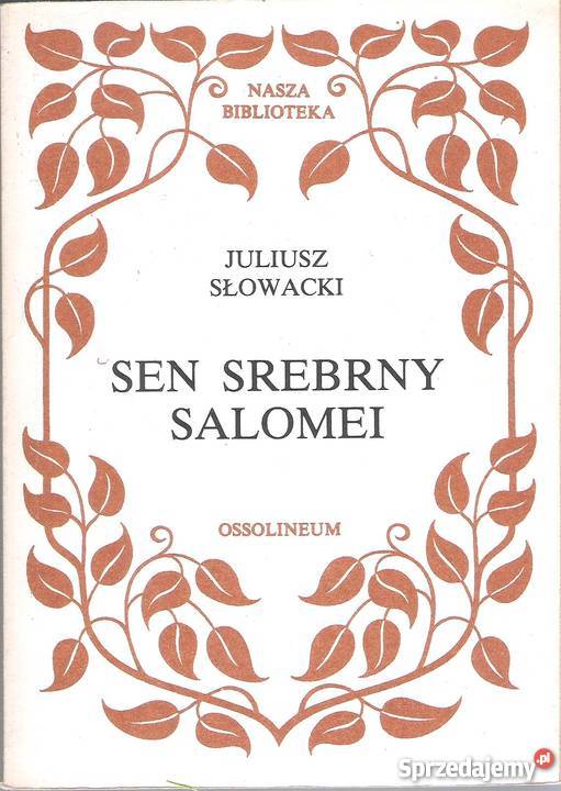 Sen Srebrny Salomei Juliusz Słowacki Puławy