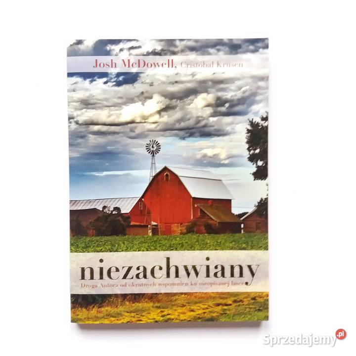 Josh McDowell Cristóbal Krausen Niezachwiany Łódź sprzedam