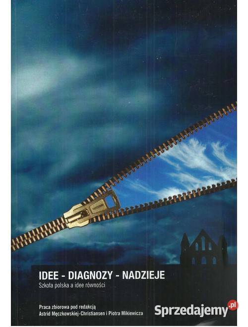 Idee Diagnozy Nadzieje Szkoła polska a idee Książki naukowe i popularnonaukowe łódzkie Łódź sprzedam