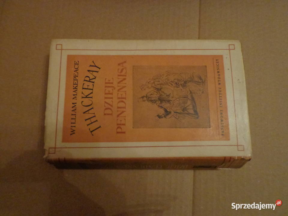 Dzieje Pendennisa Tom II William Makepeace Łódź