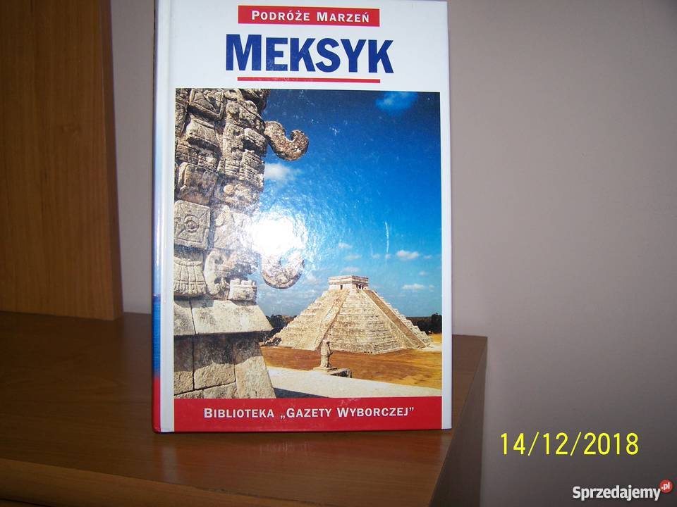 MeksykPodróże Marzeń przyroda, krajobrazy śląskie Mysłowice sprzedam