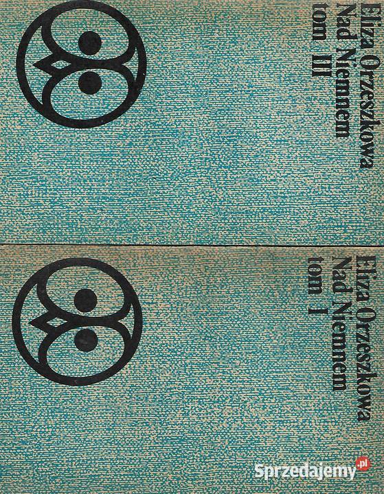 Niemnem E Orzeszkowa 3 tomy literatura piękna - proza polska Puławy