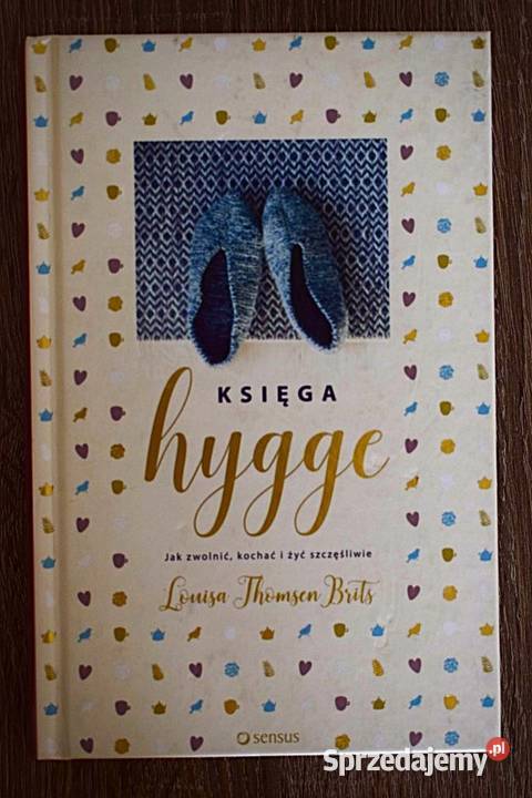 Księga hygge zwolnić kochać i żyć szczęśliwie