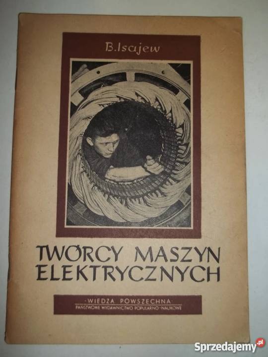 TWÓRCY MASZYN ELEKTRYCZNYCH ISAJEW Książki i Podręczniki Radom