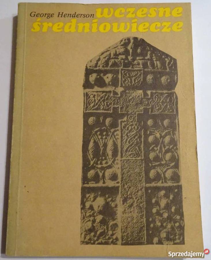WCZESNE ŚREDNIOWIECZE HENDERSON GEORGE Krosno