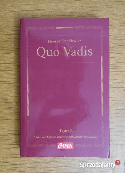 Henryk Sienkiewicz Quo vadis t III literatura piękna - proza polska Parczew sprzedam