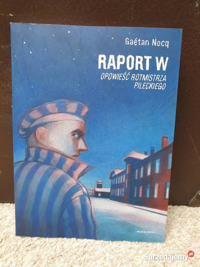 Raport W Opowieść Rotmistrza Pileckiego pomorskie Gdynia