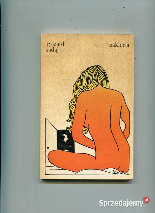 Zaklęcia Ryszard Sadaj Proza i poezja Szczecin