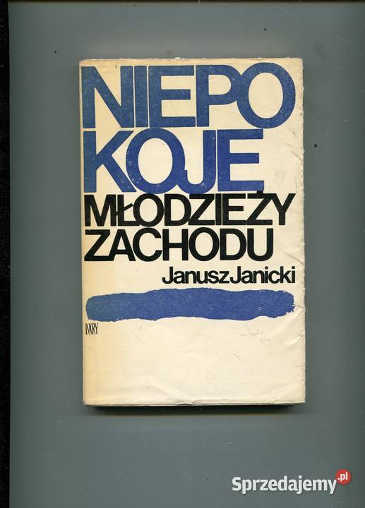 Niepokoje młodzieży Zachodu Janicki zachodniopomorskie Szczecin sprzedam