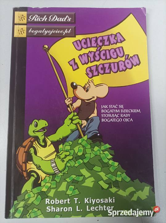Ucieczka z wyścigu szczurów Kiyosaki Robert kujawsko-pomorskie Toruń