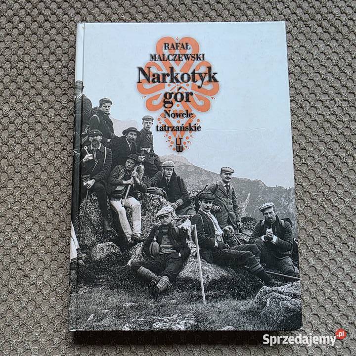 Narkotyk gór Nowele tatrzańskie Rafał Malczewski Kraków