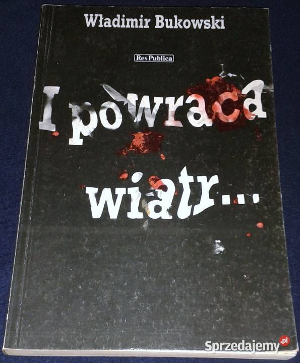 I powraca wiatr Władimir Bukowski Chełm