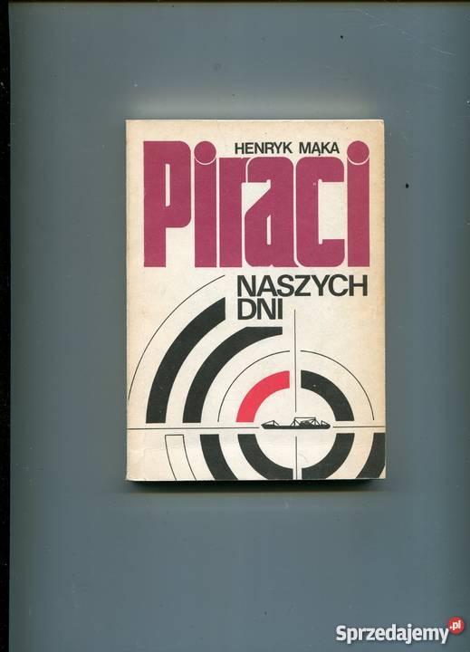 Piraci naszych dni Henryk Mąka Pozostałe