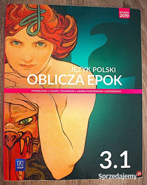 Oblicza epok 31 zakres podstawowy i rozszerzony język polski Chełmno