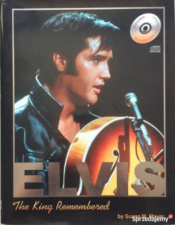ELVIS THE KING REMEMBERED MOYER M SUSAN Kraków
