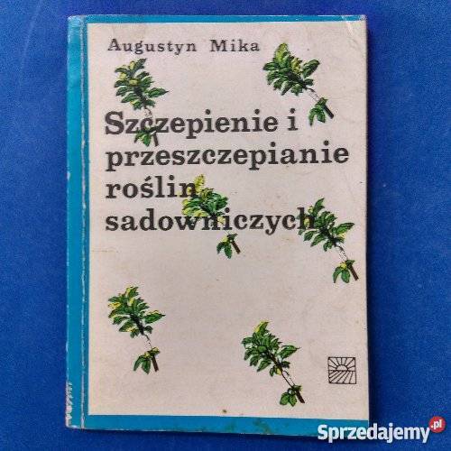 SZCZEPIENIE I PRZESZCZEPIANIE ROŚLIN Mika FA Goleniów