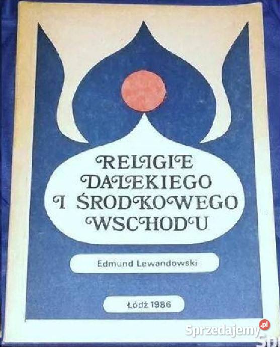 Religie Dalekiego i Środkowego Wschodu Edmund Chełm