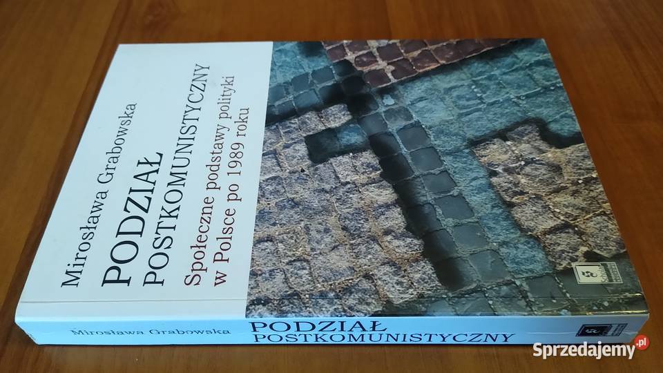 Podział postkomunistyczny społeczne podstawy Rok wydania 2005 Gdańsk