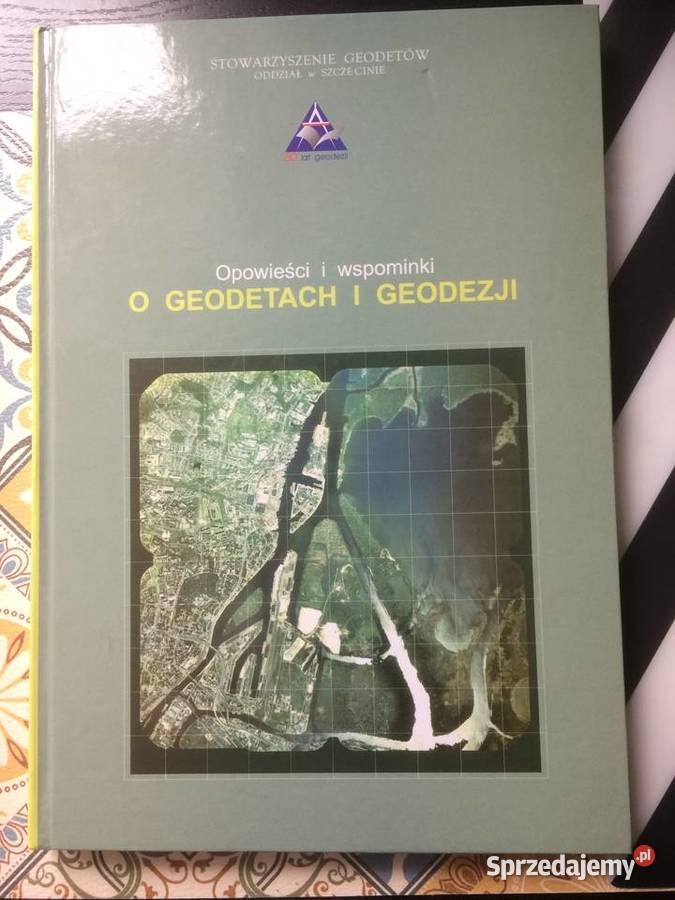 3718 Opowieści I Wspominki O Geodetach I Szczecin