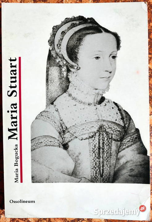 Maria Stuart Maria Bogucka 1990 Lublin