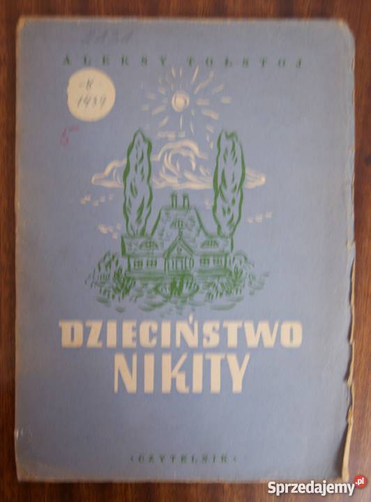Aleksy Tołstoj Dzieciństwo Nikity 1950 Rok wydania 1950 Parczew