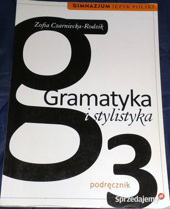 Gramatyka i stylistyka 3 Zofia CzarnieckaRodzik Chełm