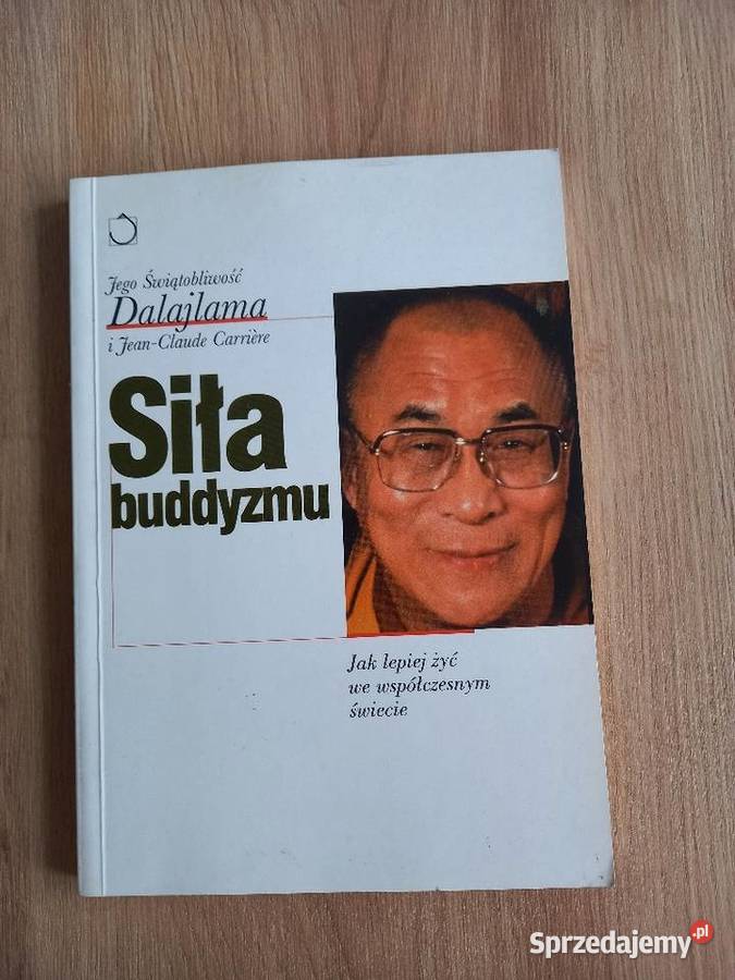 Siła buddyzmu Dalajlama i Jean Claude Carriere Pozostałe sprzedam